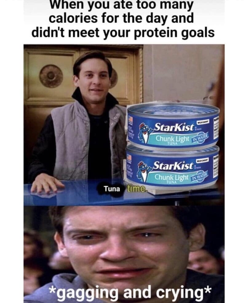 When you ate too many calories for the day and didn't meet your protein goals