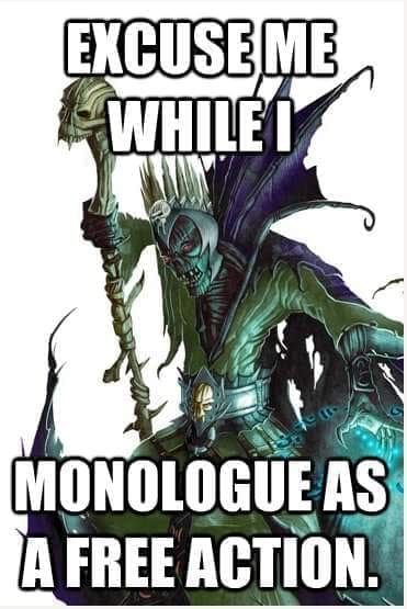 D&D memes EXCUSE ME WHILEI MONOLOGUE AS A FREE ACTION.