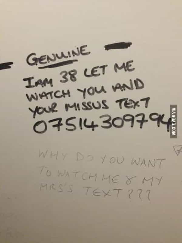 funny graffiti GENUINE IAM 38 LET ME WATCH YOU AND YoUR MISSUS TEXT 07514309794