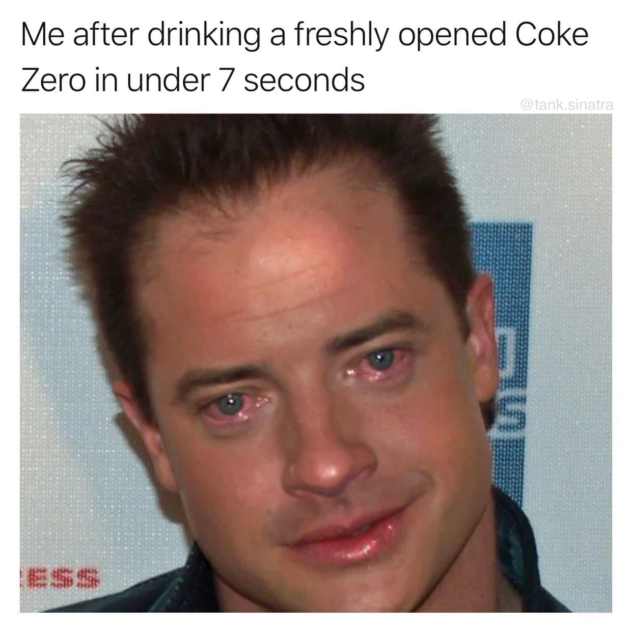 pics funny Me after drinking a freshly opened Coke Zero in under 7 seconds