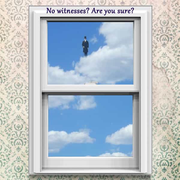 surreal memes No witnesses? Are you sure?