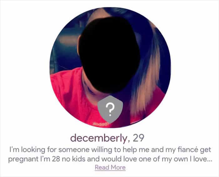Worst kid names decemberly, 29 I'm looking for someone willing to help me and my fiancé get pregnant I'm 28 no kids and would love one of my own I love...