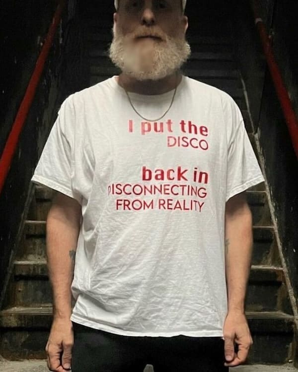 cursed t-shirts I put the DISCO back in DISCONNECTING FROM REALITY