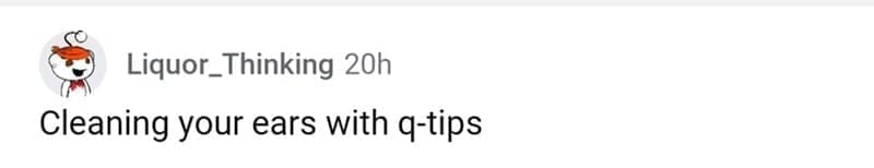 so wrong it became right Cleaning your ears with q-tips