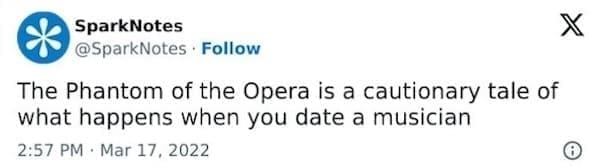 SparksNotes Memes The Phantom of the Opera is a cautionary tale of what happens when you date a musician