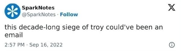SparksNotes Memes this decade-long siege of troy could've been an email