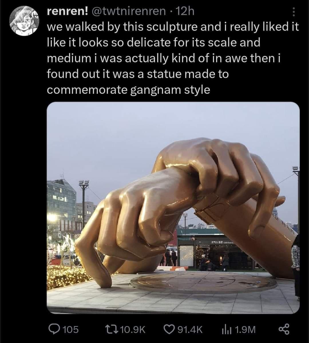 funny memes we walked by this sculpture and i really liked it like it looks so delicate for its scale and medium i was actually kind of in awe then i found out it was a statue made to commemorate gangnam style