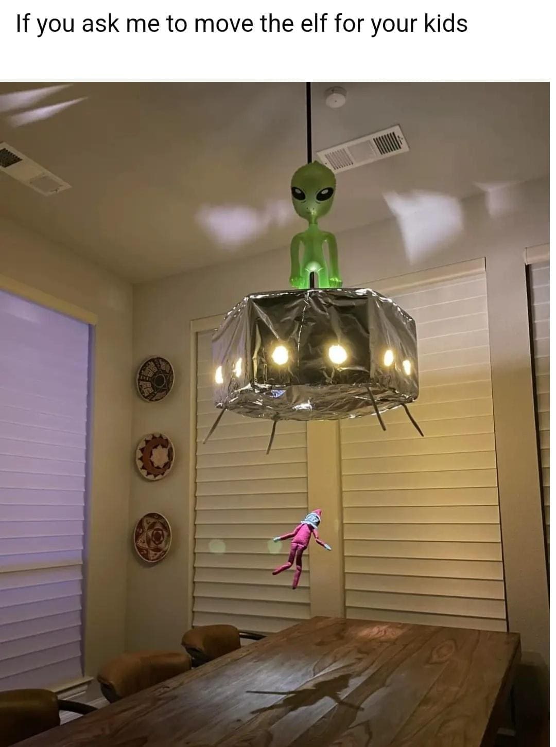 funny memes If you ask me to move the elf for your kids
