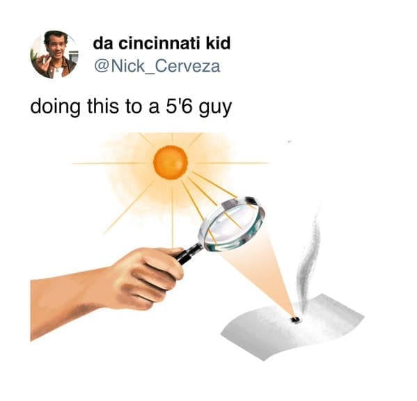 funny memes doing this to a 5'6 guy magnifying glass