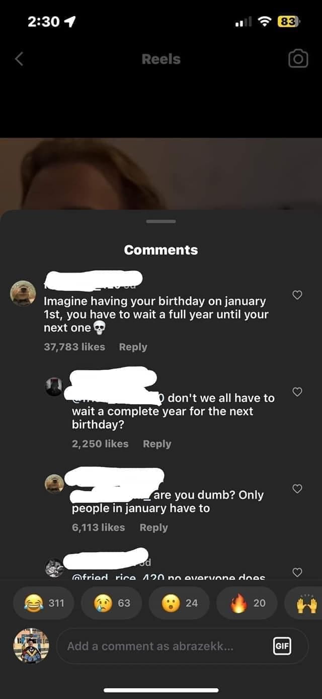 Incorrectly correcting Imagine having your birthday on january 1st, you have to wait a full year until your next one. don't we all have to wait a complete year for the next birthday?