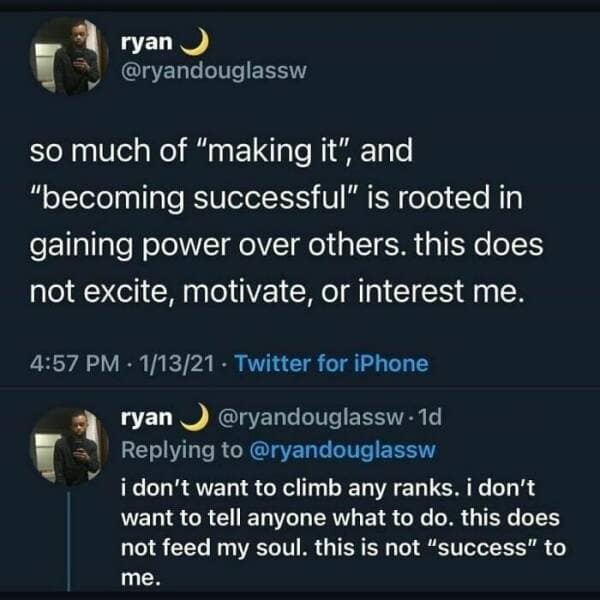 so much of "making it", and "becoming successful" is rooted in gaining power over others. this does not excite, motivate, or interest me.