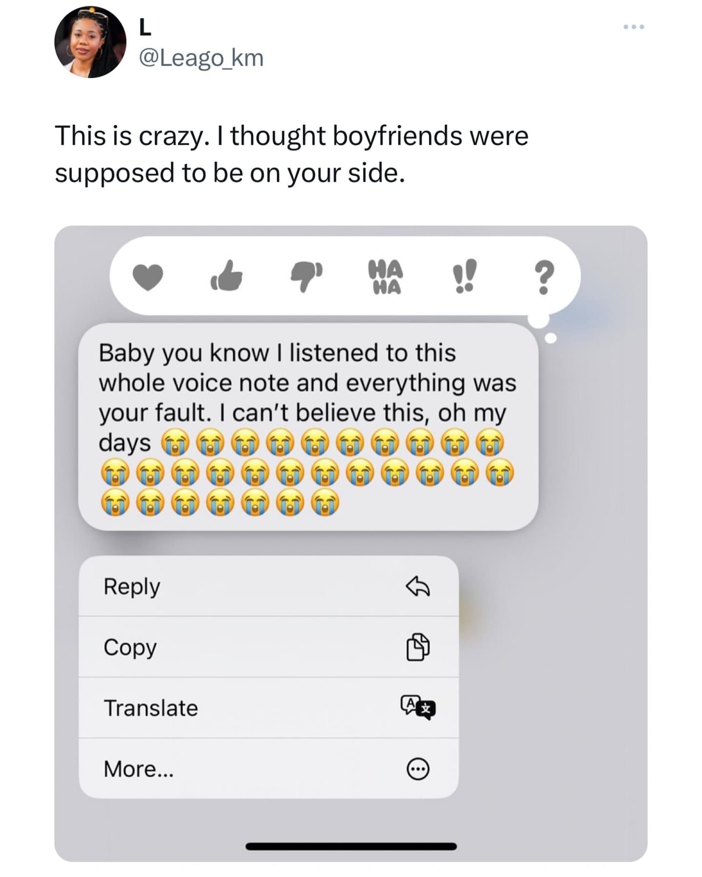 funny memes This is crazy. I thought boyfriends were supposed to be on your side. Baby you know I listened to this whole voice note and everything was your fault. I can't believe this, oh my