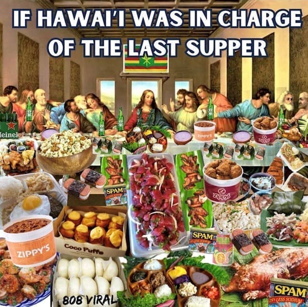 State memes IF HAWAII WAS IN CHARGE OF THE LAST SUPPER