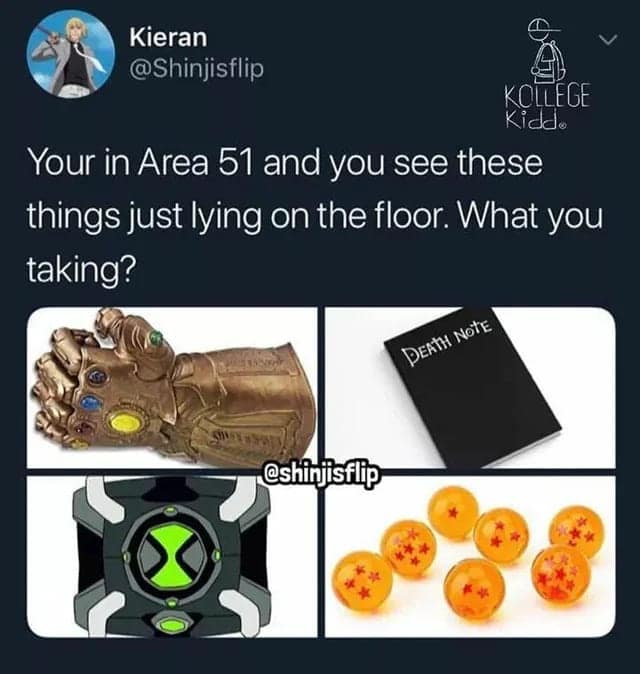 Your in Area 51 and you see these things just lying on the floor. What you taking?