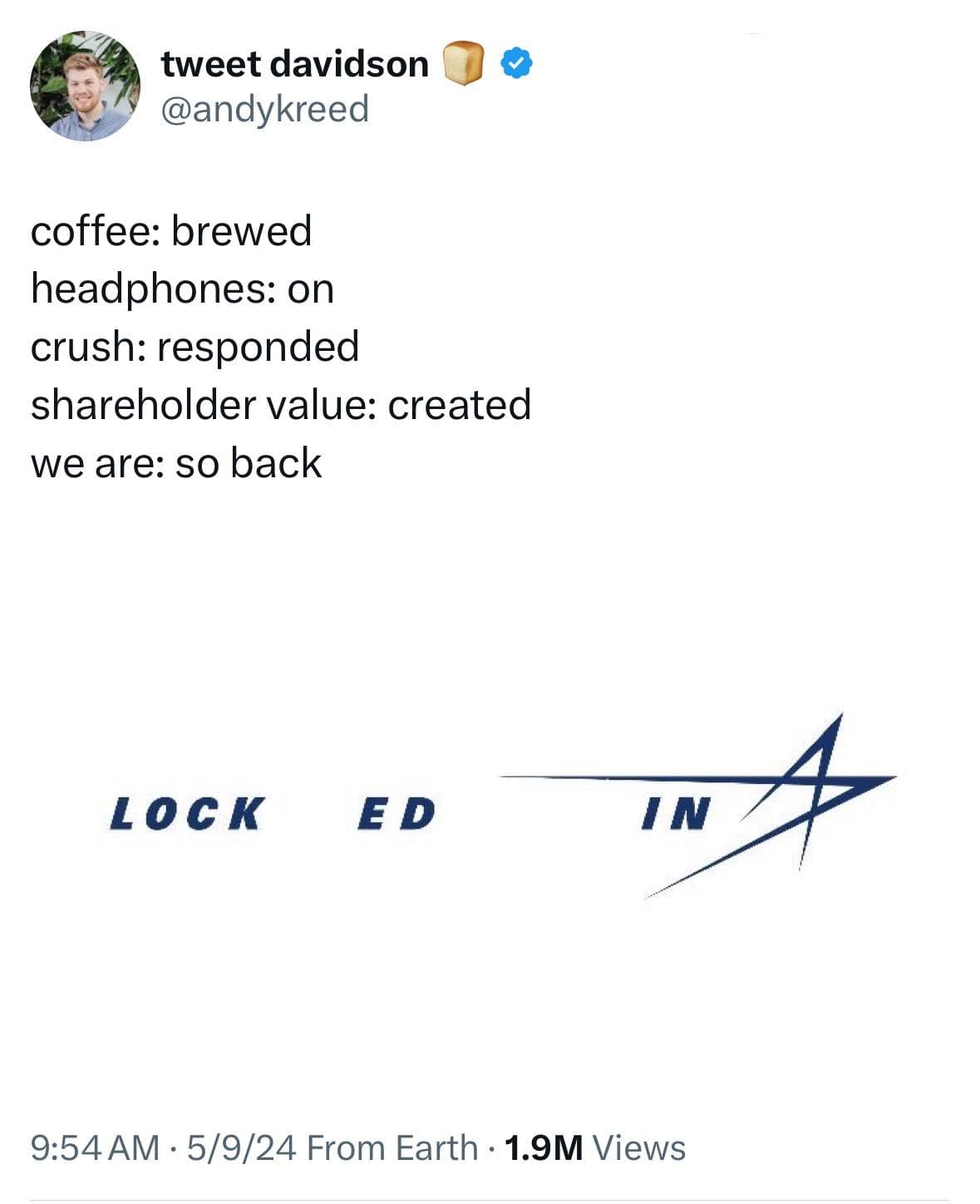 funny pic. coffee: brewed headphones: on crush: responded shareholder value: created we are: so back