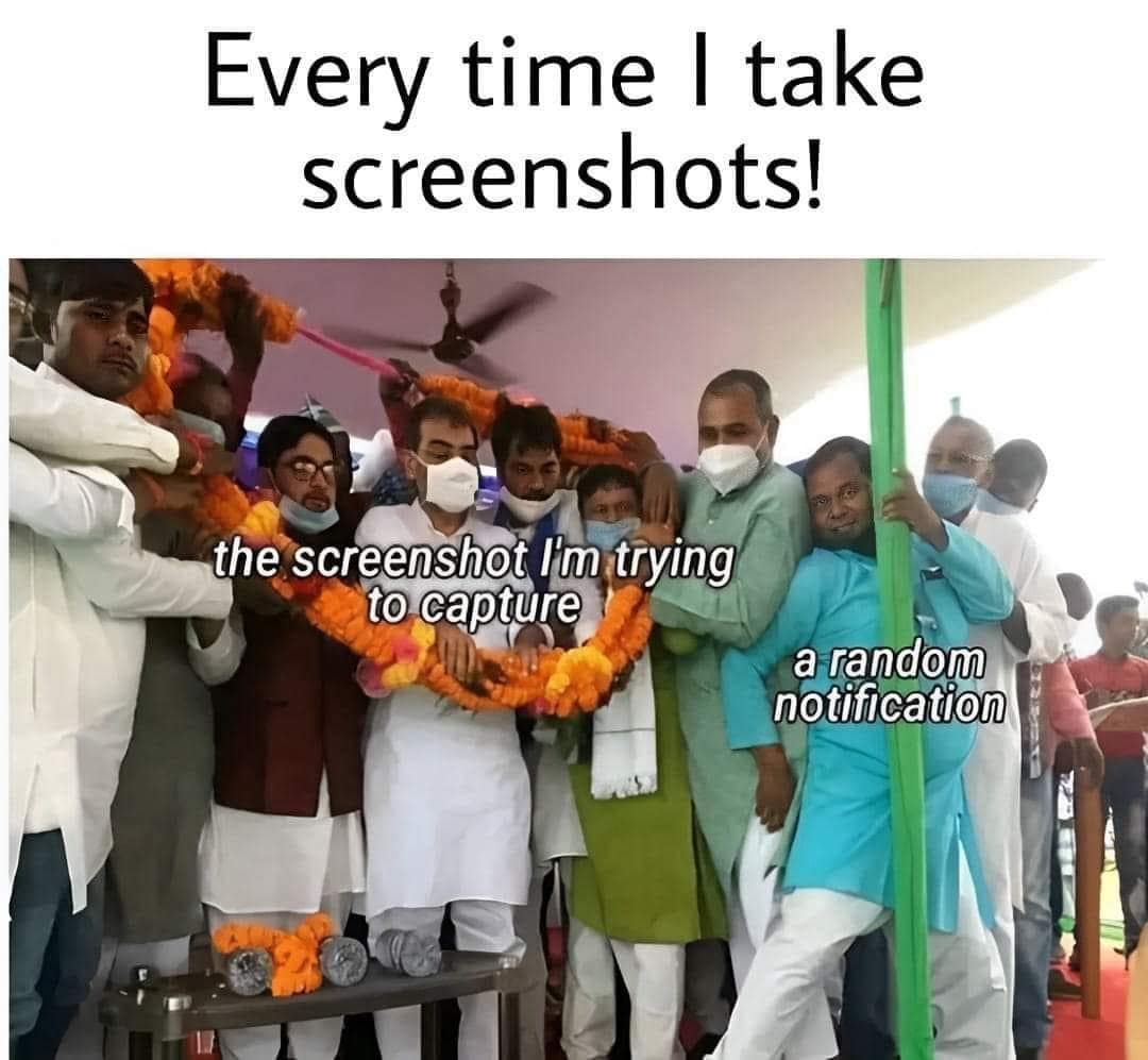 funny pics. Every time I take screenshots! the screenshot I'm trying to capture a random notification