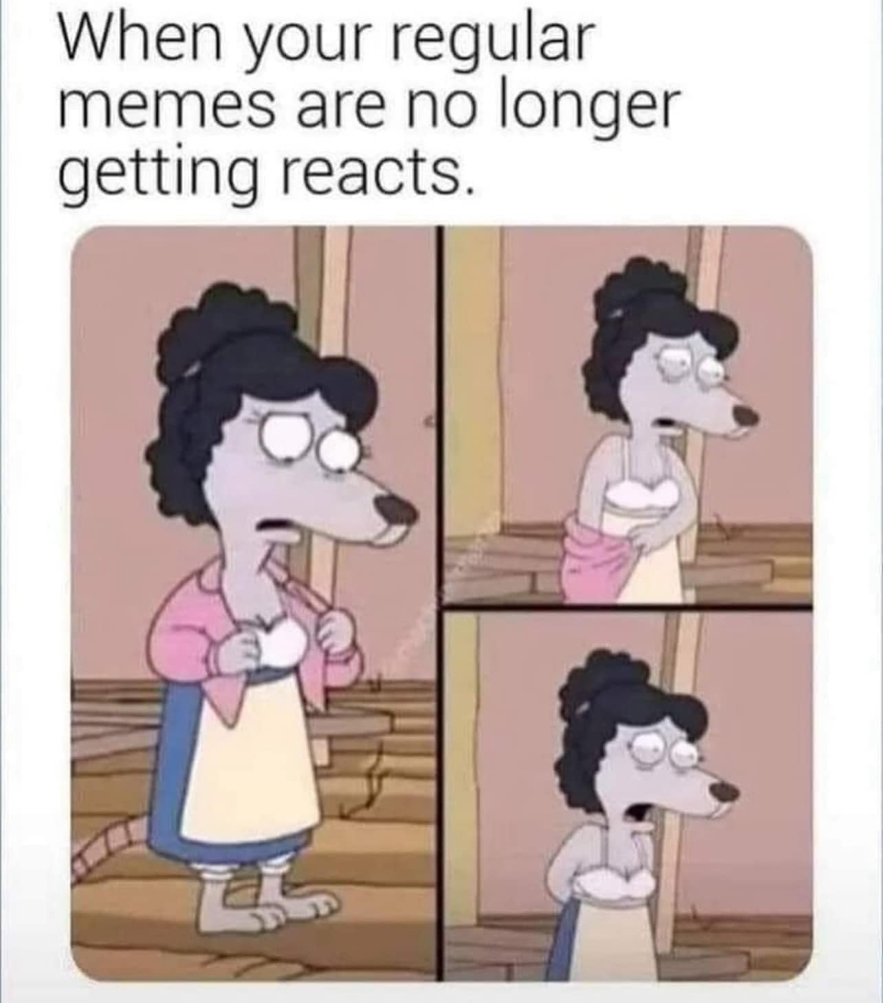 funny memes. When your regular memes are no longer getting reacts.