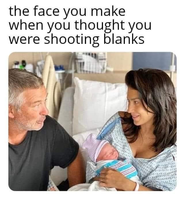 funny memes. the face you make when you thought you were shooting blanks