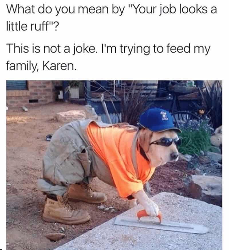 construction worker memes, builder memes, tradesman memes, construction humor, construction memes, blue collar memes, construction jokes, blue collar humor, building site jokes, construction life humor