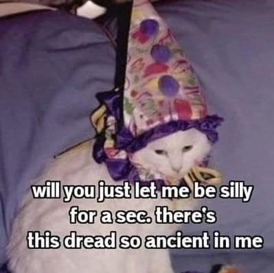 existential memes, emotional memes, philosophical memes, life-questioning memes, cosmic pondering memes, profound memes, meaningful memes, thoughtful humor pics, existential crisis memes, anxious memes, inner turmoil memes, identity questioning jokes