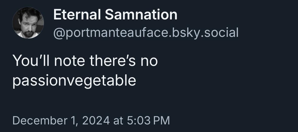 You'll note there's no passionvegetable