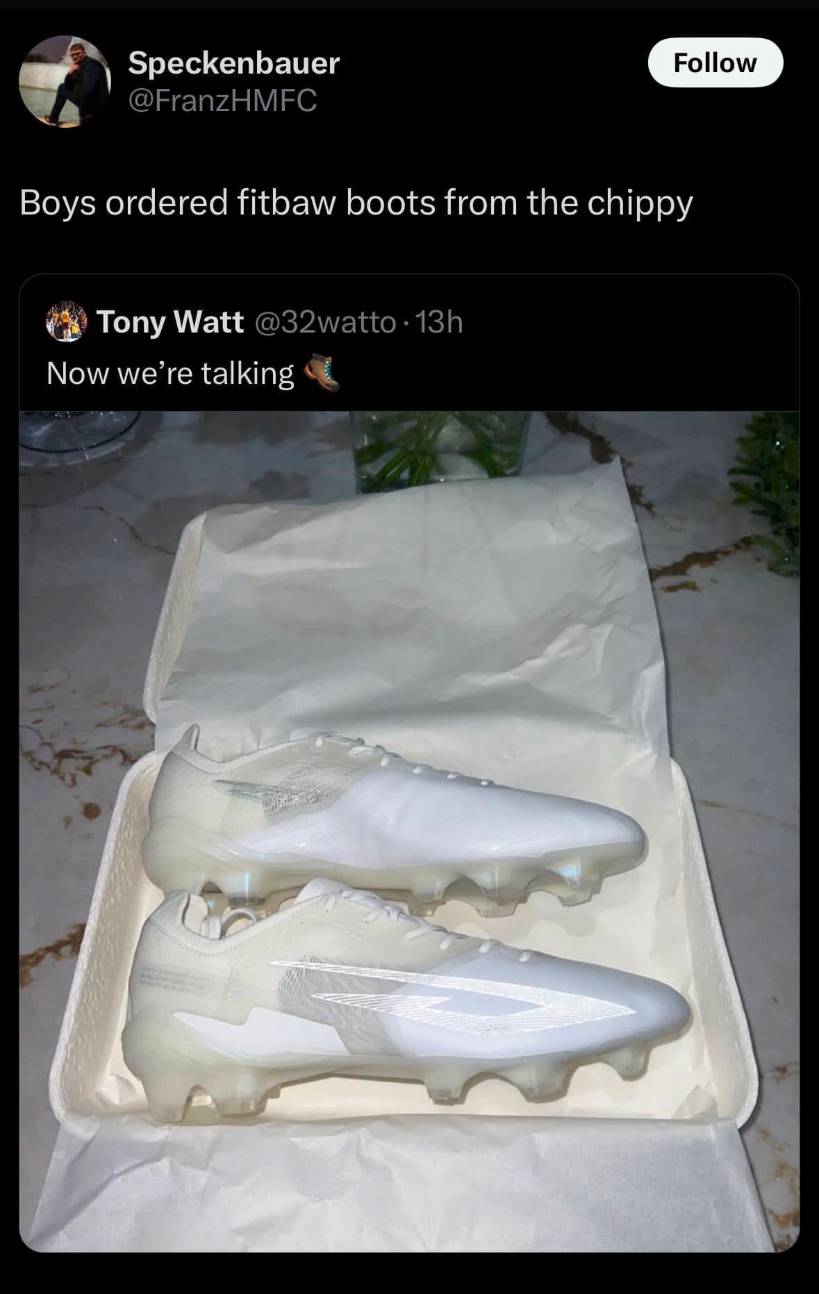 Speckenbauer @FranzHMFC Follow Boys ordered fitbaw boots from the chippy Tony Watt @32watto • 13h Now we're talking