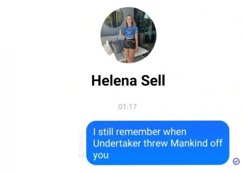 Helena Sell 01:17 I still remember when Undertaker threw Mankind off you