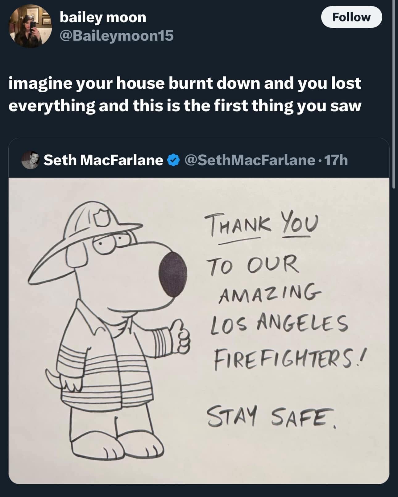 imagine your house burnt down and you lost everything and this is the first thing you saw