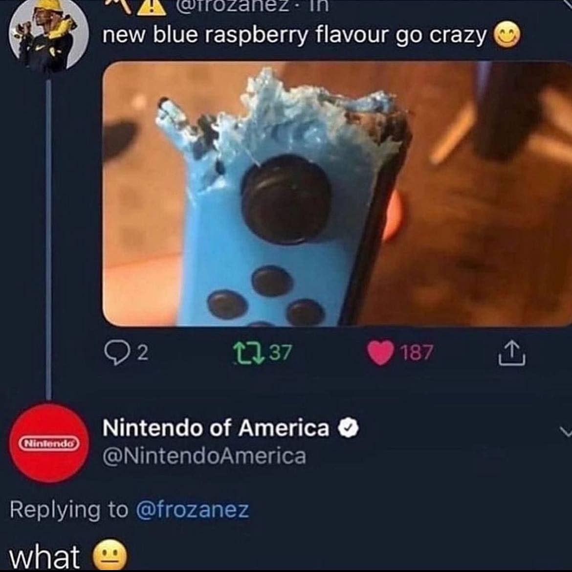 arrozanez. In new blue raspberry flavour go crazy 1737 187 Nintendo of America 0 Nintendo @NintendoAmerica Replying to @frozanez what