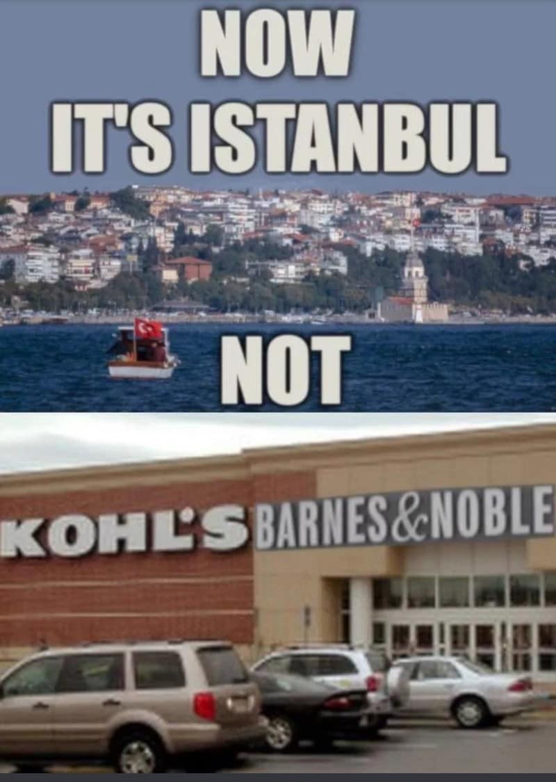 NOW IT'S ISTANBUL NOT KOHLS BARNES &NOBLE
