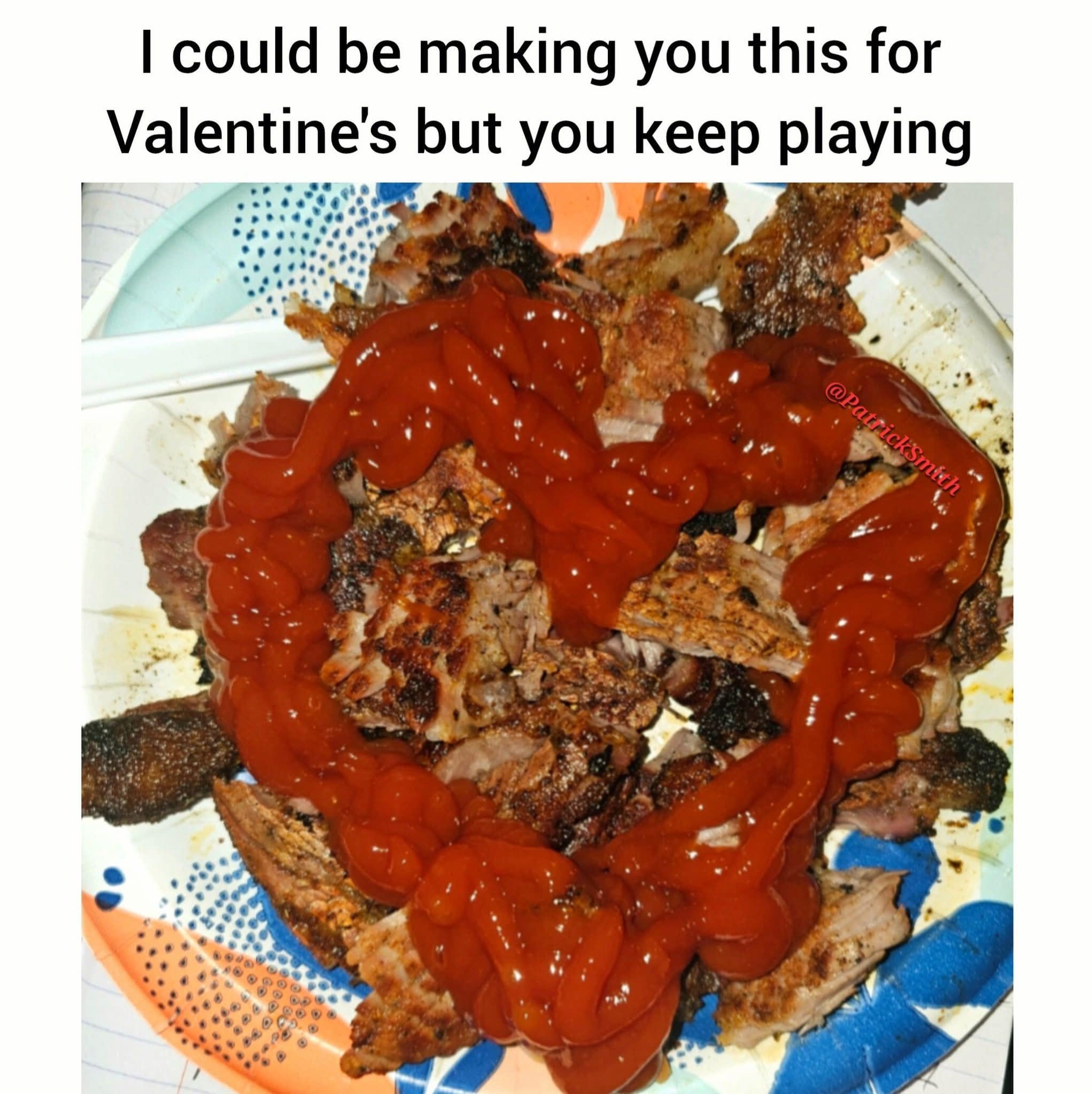 I could be making you this for Valentine's but you keep playing @PatrickSmit