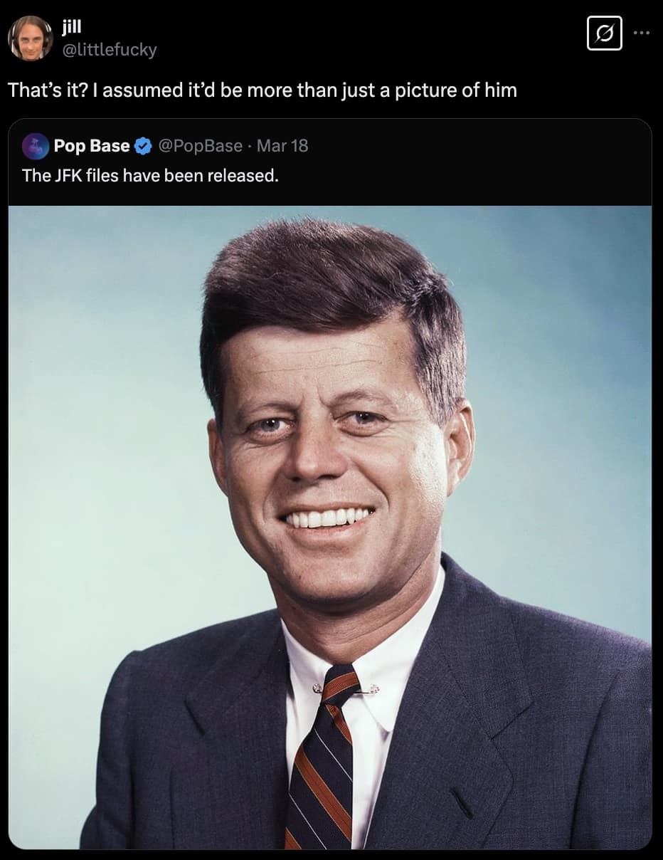 jfk files memes, jfk memes, JFK conspiracy memes, Kennedy assassination jokes, JFK theories, grassy knoll memes, Trump JFK files, Trump conspiracy files, JFK documents release, JFK Trump announcement, historical memes, history humor, presidential memes, political satire