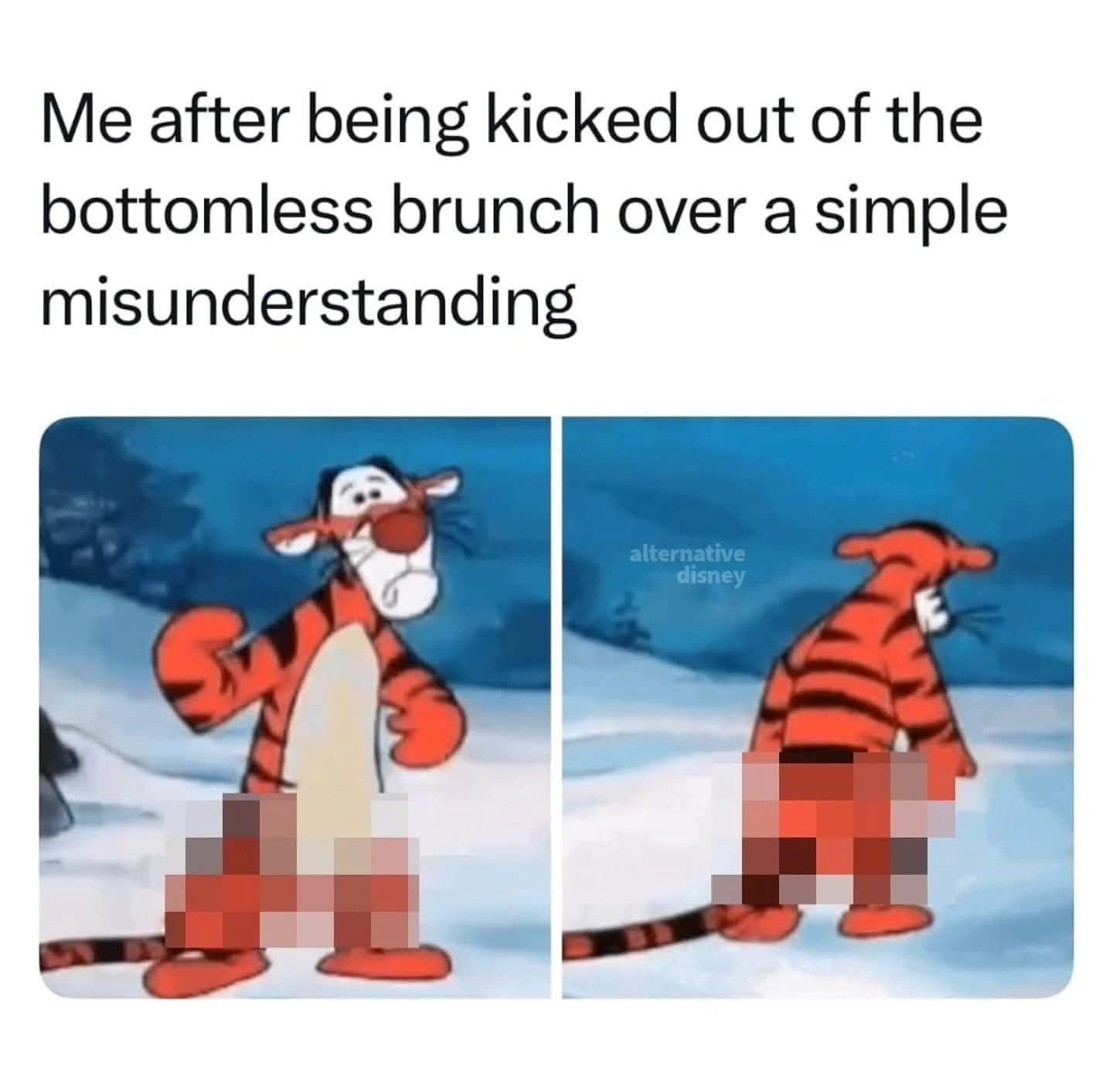 Me after being kicked out of the bottomless brunch over a simple misunderstanding alternative disney