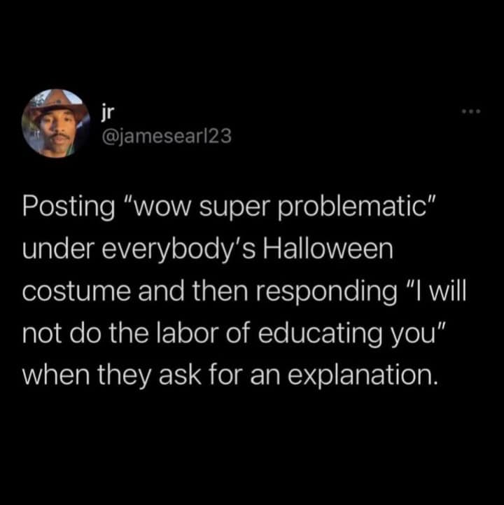 Tweet about calling Halloween costumes problematic.