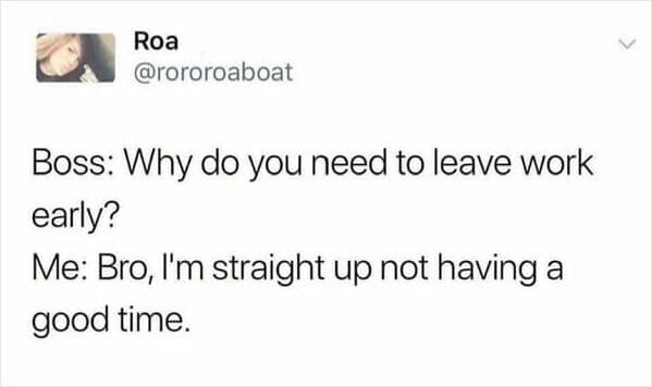 work memes, funny work tweets, office memes, funny work tweets, coworker memes, corporate humor, TGIF memes, work jokes, workplace memes, break-room memes, work fail memes, nine-to-five memes, Friday memes, email memes, Zoom memes, productivity memes, job memes, desk memes, meeting memes, deadline memes