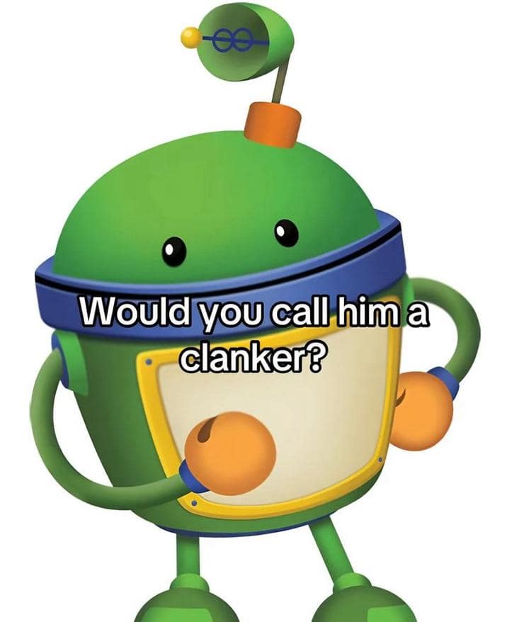 Friendly green cartoon robot asks if calling him “clanker” is okay.