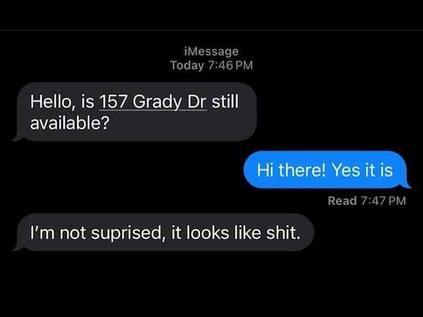 A funny text where someone inquires about a rental just to say it "looks like sh*t".