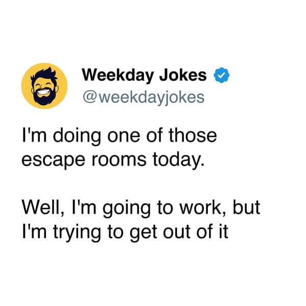 Tweet screenshot comparing a workday to an escape room challenge.