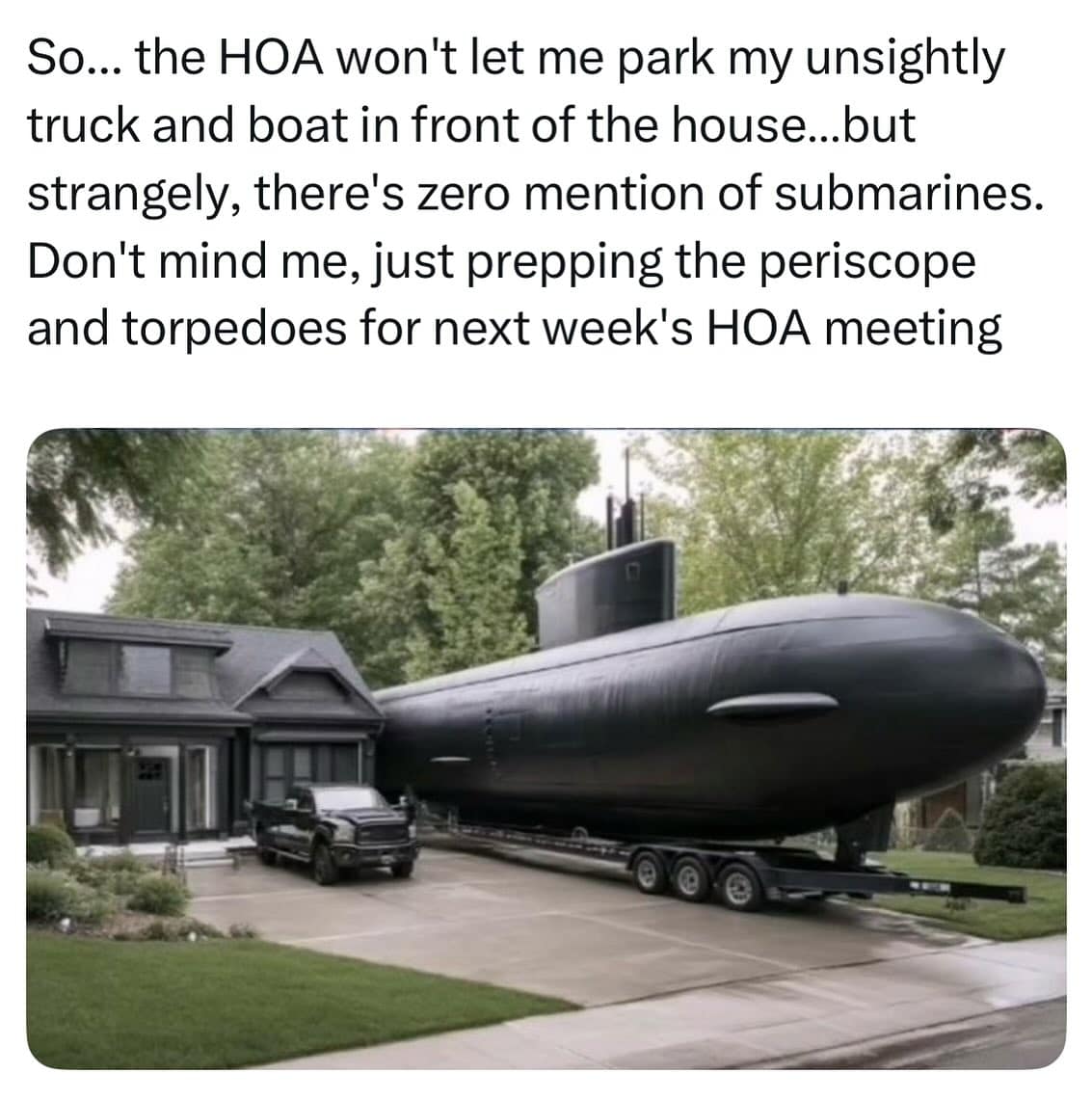 A tweet with an image of a submarine parked in a driveway, joking about HOA rules.