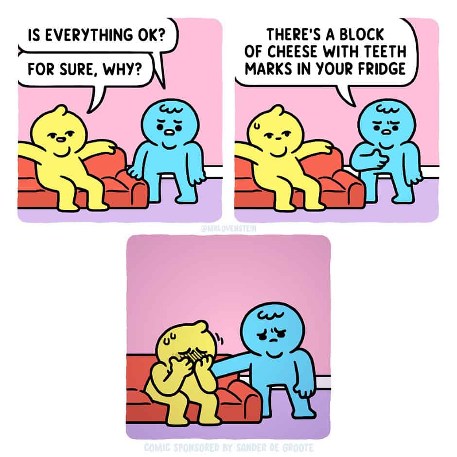 Two characters chat; one asks if everything’s OK, mentions cheese with teeth marks, and the other breaks down—Mr Lovenstein comics.