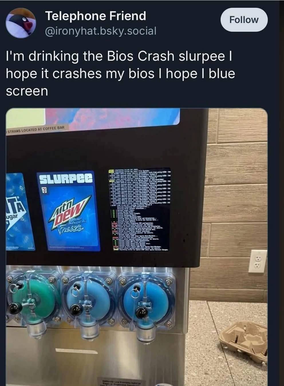 A classic meme of a Slurpee machine that has crashed and is showing a BIOS error screen.