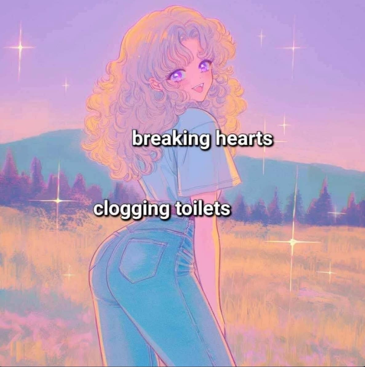 A meme dump of an anime girl with the caption "breaking hearts, clogging toilets."