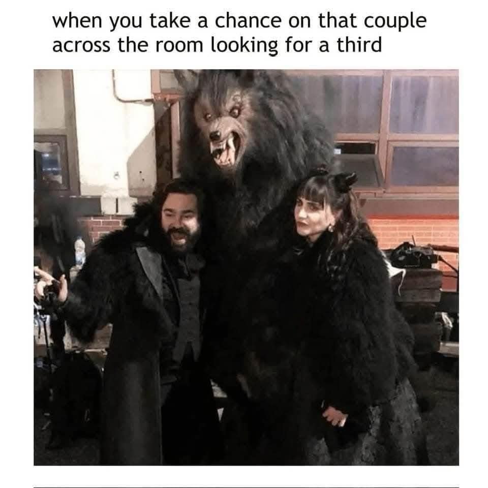 A funny meme dump about joining a couple, using a picture from "What We Do in the Shadows."