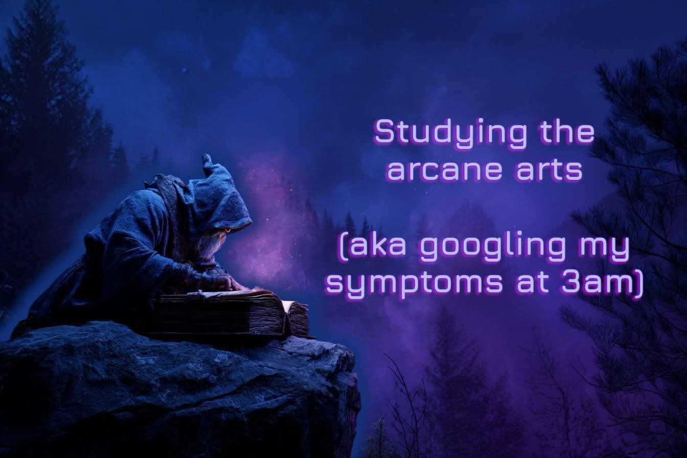 Hooded wizard studying a glowing book with caption about googling symptoms at 3 a.m.
