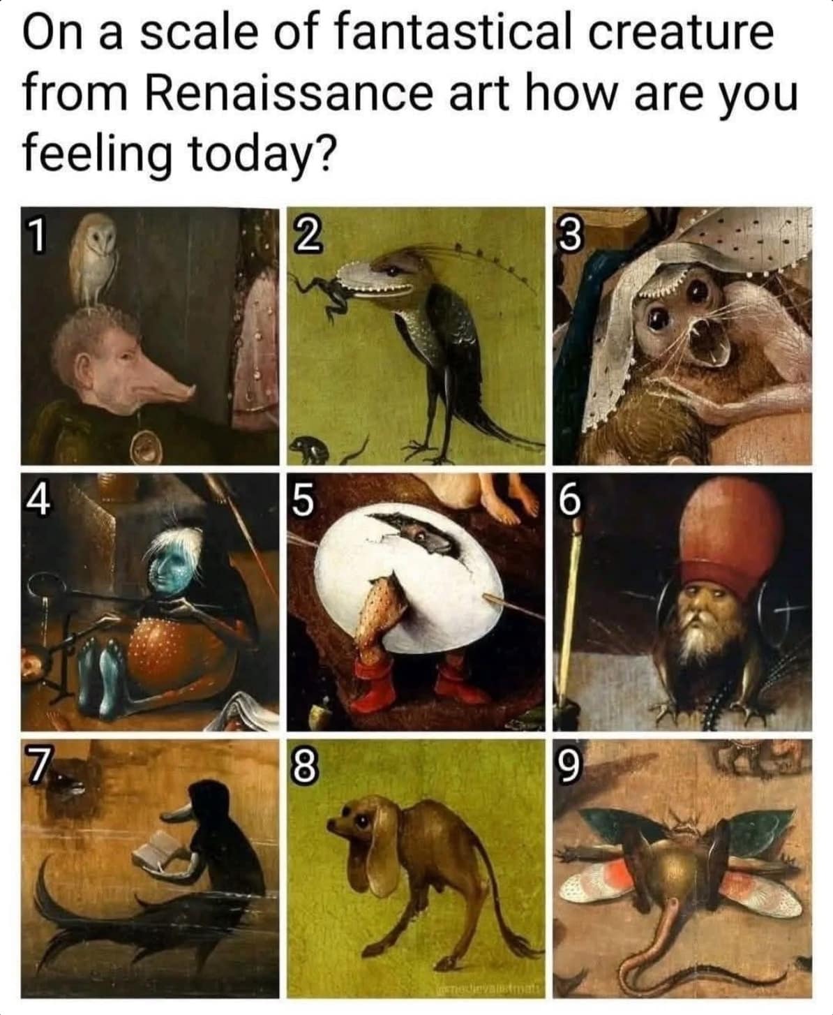 A meme dump chart asking how you're feeling today on a scale of fantastical Renaissance art creatures.
