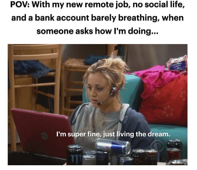 A work meme using Penny from "The Big Bang Theory" to describe pretending you're fine.
