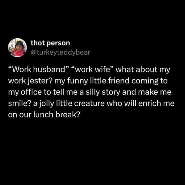 A funny work tweet proposing the idea of a "work jester," a fun friend who tells you silly stories at the office.