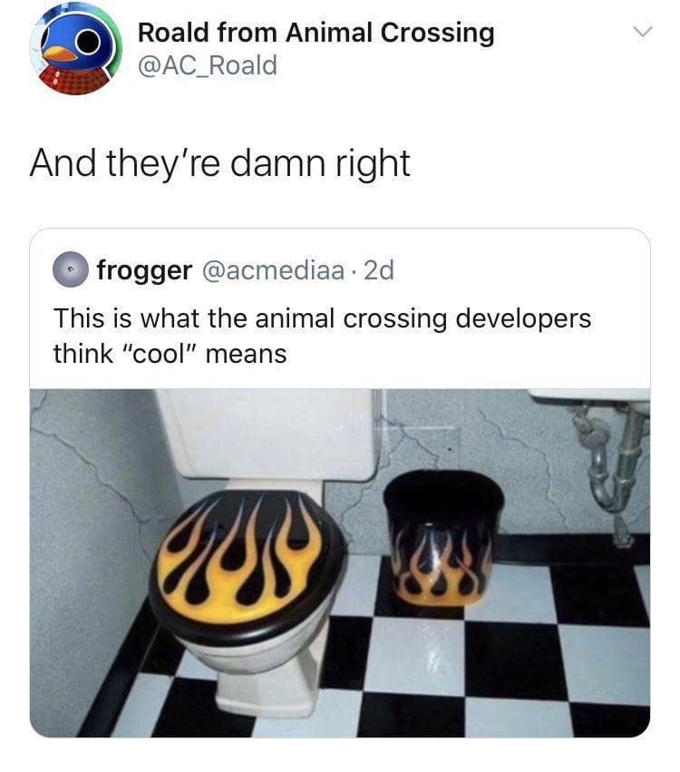 Animal Crossing character tweeting about a flame-painted toilet in a classic meme.