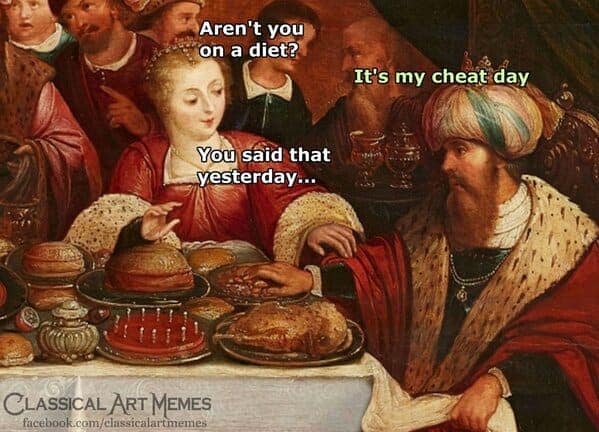 King feasting at a banquet table, captioned as a classical art meme about cheat days.