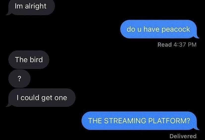 Misunderstanding about the streaming service Peacock versus a live bird in a funny text